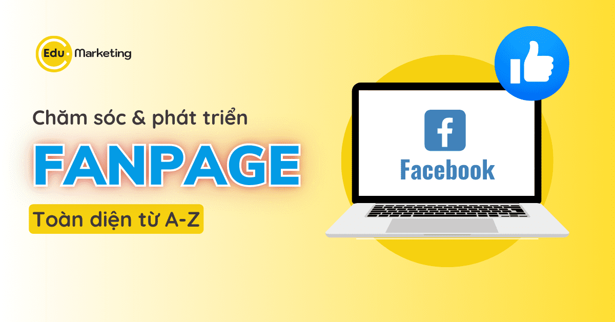 Trang chủ - Edu Marketing Dịch vụ chăm sóc Fanpage